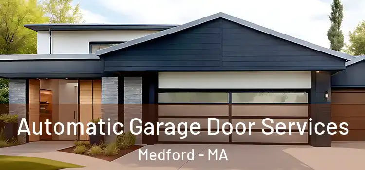  Automatic Garage Door Services Medford - MA