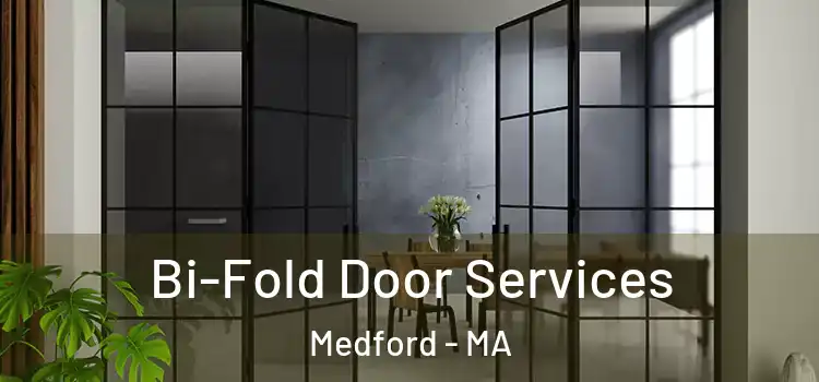 Bi-Fold Door Services Medford - MA
