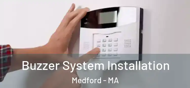 Buzzer System Installation Medford - MA