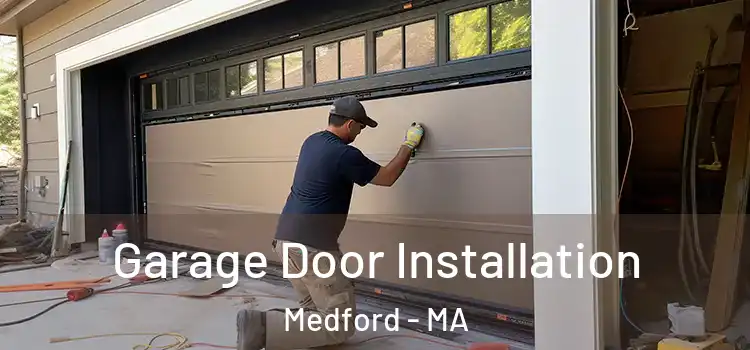  Garage Door Installation Medford - MA