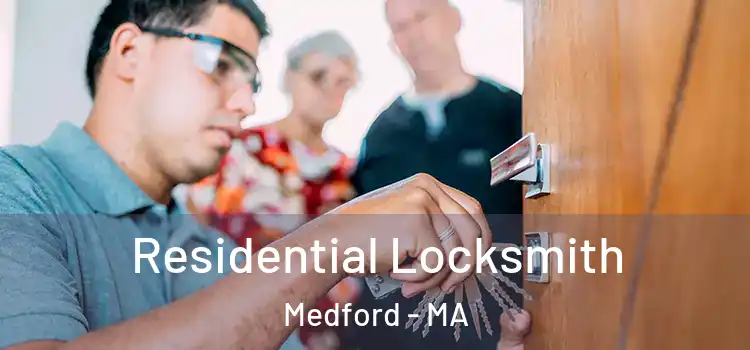 Residential Locksmith Medford - MA