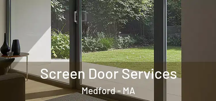  Screen Door Services Medford - MA