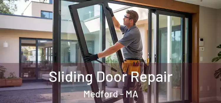 Sliding Door Repair Medford - MA